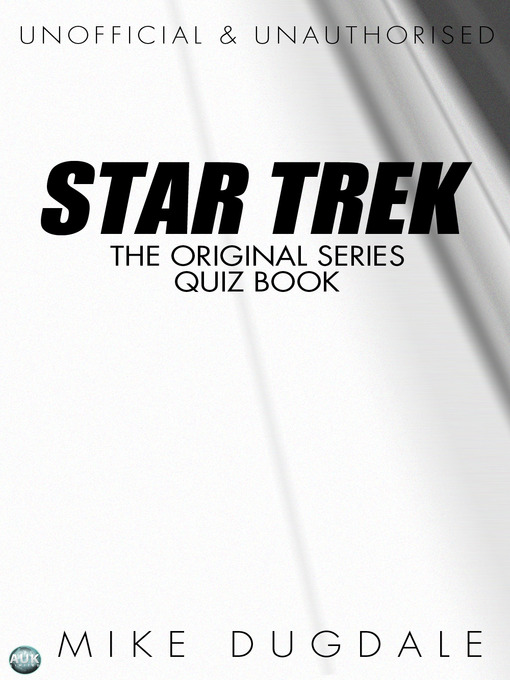 Title details for Star Trek The Original Series Quiz Book by Mike Dugdale - Available